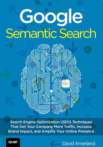 Google Semantic Search by David Amerland